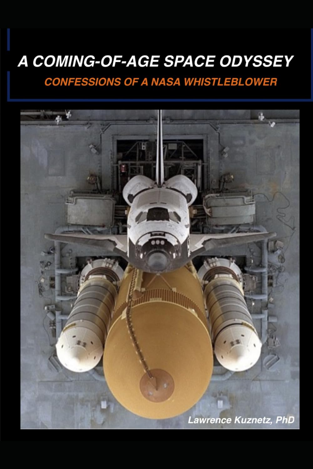 A COMING-OF-AGE SPACE ODYSSEY: Confessions of a NASA Whistleblower