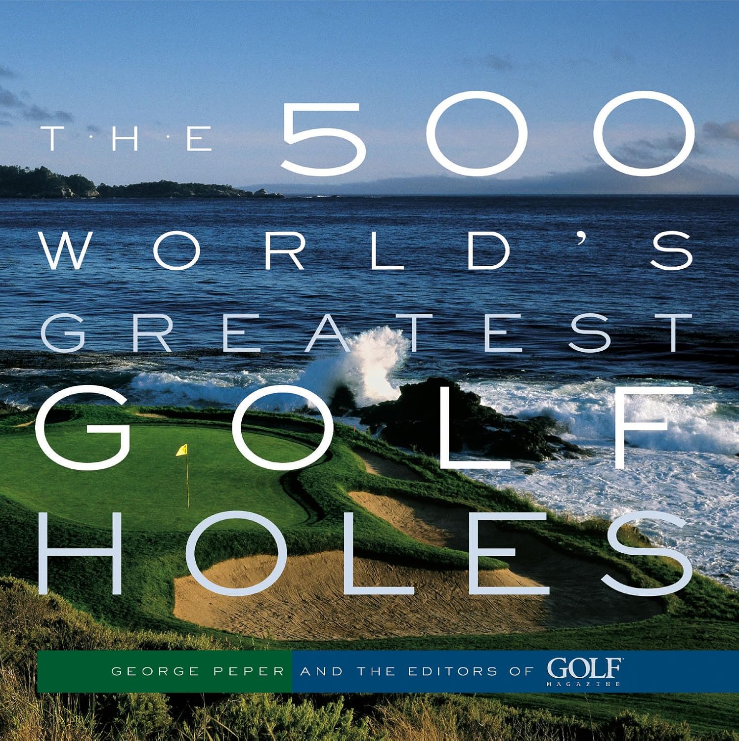 The 500 World's Greatest Golf Holes