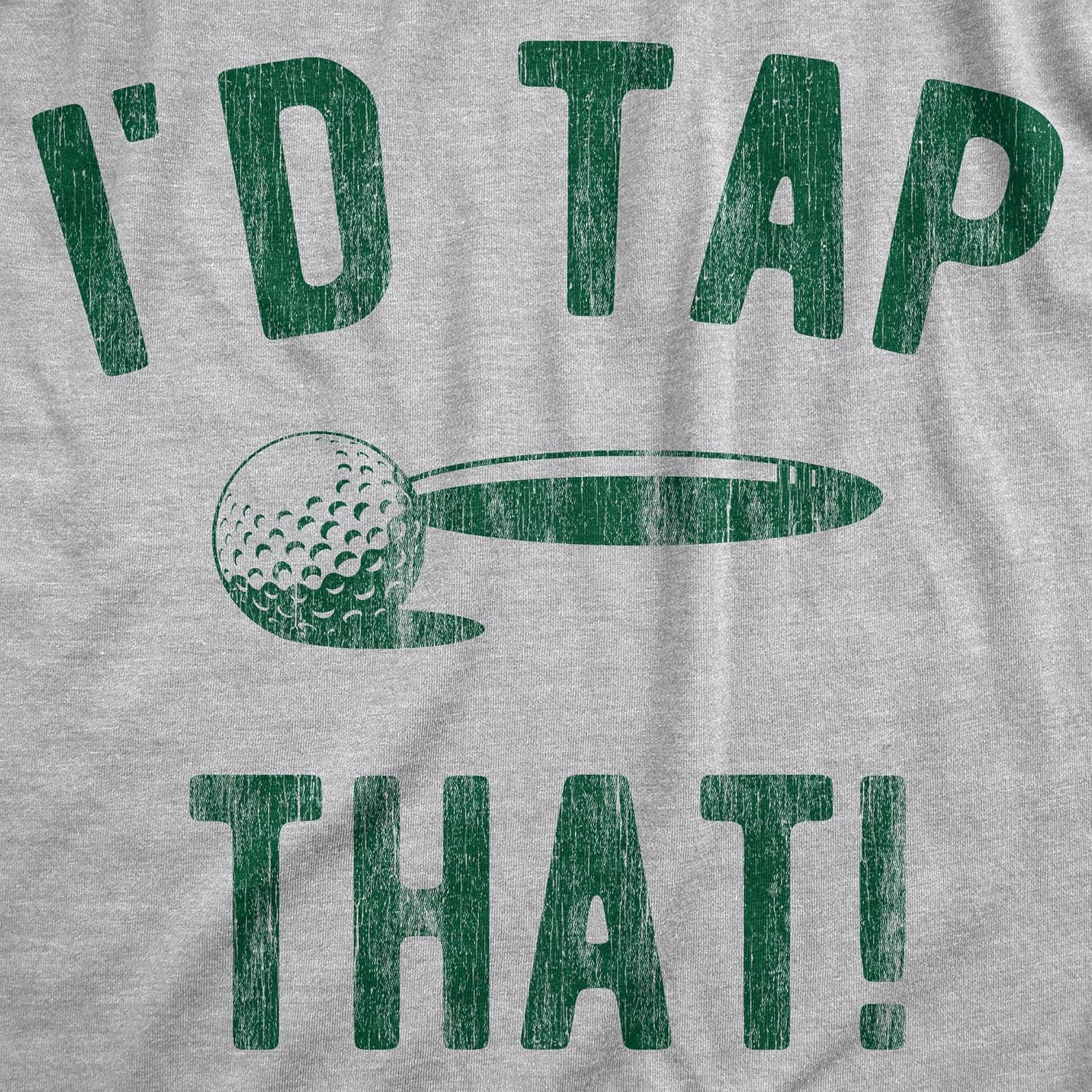 Mens Funny Golfing T Shirts with Sarcastic Sayings Novelty Golf Tees for Guys XX-Large Light Heather Grey - Tap That